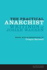 9780823233700-0823233707-The Practical Anarchist: Writings of Josiah Warren (American Philosophy)