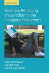 9781800504226-1800504225-Teachers Reflecting on Boredom in the Language Classroom (Reflective Practice in Language Education)