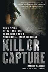 9781250002051-1250002052-Kill or Capture: How a Special Operations Task Force Took Down a Notorious al Qaeda Terrorist