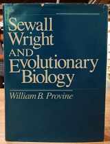 9780226684741-0226684741-Sewall Wright and Evolutionary Biology (Science and Its Conceptual Foundations)
