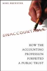 9780471468516-0471468517-Unaccountable: How the Accounting Profession Forfeited a Public Trust