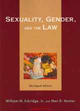 9781587788048-1587788047-Sexuality, Gender, and The Law (University Casebook Series)