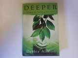 9780800732158-0800732154-Deeper: Living in the Reality of God's Love