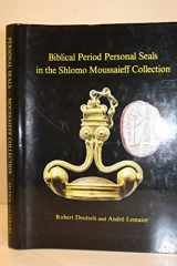 9789659024056-9659024053-Biblical Period Personal Seals in the Shlomo Moussaieff Collection (Hebrew Edition)