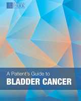 9781548887407-1548887404-Patient's Guide to Bladder Cancer