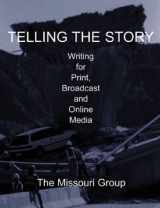 9780312391638-0312391633-Telling the Story & Journalism Simulation CD-Rom: Writing for Print, Broadcast and Online Media