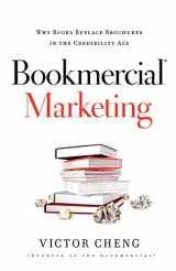 9780976462477-0976462478-Bookmercial Marketing: Why Books Replace Brochures In The Credibility Age