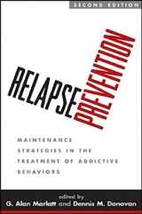 9781593856410-1593856415-Relapse Prevention, Second Edition: Maintenance Strategies in the Treatment of Addictive Behaviors