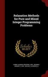 9781297533310-1297533313-Relaxation Methods for Pure and Mixed Integer Programming Problems