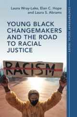 9781009244213-1009244213-Young Black Changemakers and the Road to Racial Justice (Contemporary Social Issues Series)