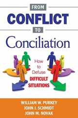 9781412979863-1412979862-From Conflict to Conciliation: How to Defuse Difficult Situations