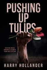 9781535543736-1535543736-Pushing Up Tulips