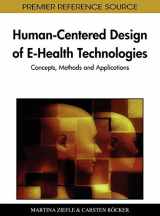 9781609601775-1609601777-Human-Centered Design of E-Health Technologies: Concepts, Methods and Applications