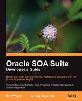 9781847193551-1847193552-Oracle SOA Suite Developer's Guide: Design and Build Service-oriented Architecture Solutions With the Oracle Soa Suite 10gr3