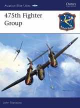 9781846030437-1846030439-475th Fighter Group (Aviation Elite Units, 23)