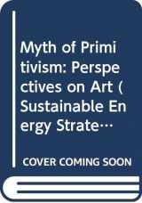 9780415014809-0415014808-Myth of Primitivism: Perspectives on Art