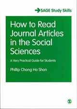 9781446209325-1446209326-How to Read Journal Articles in the Social Sciences: A Very Practical Guide for Students (SAGE Study Skills Series)