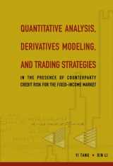 9789810240790-9810240791-Quantitative Analysis, Derivatives Modeling, and Trading Strategies: In the Presence of Counterparty Credit Risk for the Fixed-Income Market