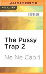9781522661818-1522661816-Pussy Trap 2, The (The Pussy Trap, 2)