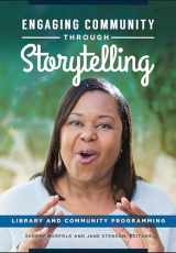 9781440850691-1440850690-Engaging Community through Storytelling: Library and Community Programming