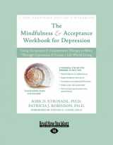 9781459611375-1459611373-Mindfulness & Acceptance Workbook for Depression: Using Acceptance & Commitment Therapy to Move Through Depression & Create a Life Worth Living