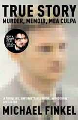 9780099464570-0099464578-True Story: Murder, Memoir, Mea Culpa