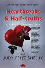 9781989495223-1989495222-Heartbreaks & Half-truths: 22 Stories of Mystery & Suspense (A Superior Shores Anthology)