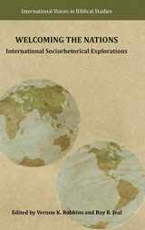 9780884144854-0884144852-Welcoming the Nations: International Sociorhetorical Explorations (International Voices in Biblical Studies)