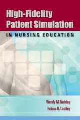 9780763756512-0763756512-High-Fidelity Patient Simulation in Nursing Education