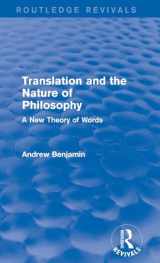 9781138779129-1138779121-Translation and the Nature of Philosophy (Routledge Revivals): A New Theory of Words