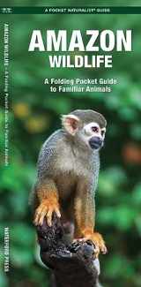 9781583557174-1583557172-Amazon Wildlife: A Folding Pocket Guide to Familiar Animals (Wildlife and Nature Identification)