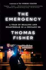 9780593230695-0593230698-The Emergency: A Year of Healing and Heartbreak in a Chicago ER