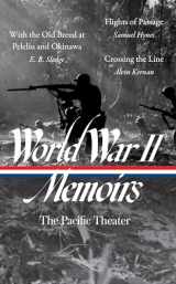 9781598537048-1598537040-World War II Memoirs: The Pacific Theater (LOA #351): With the Old Breed at Peleliu and Okinawa / Flights of Passage / Crossing the Line (The Library of America, 351)