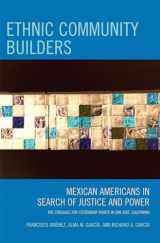 9780759111011-0759111014-Ethnic Community Builders: Mexican-Americans in Search of Justice and Power--The Struggle for Citizenship Rights in San Jose, California