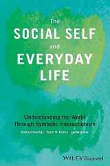 9781118645338-1118645332-The Social Self and Everyday Life: Understanding the World Through Symbolic Interactionism