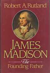 9780029276013-0029276012-James Madison: The Founding Father