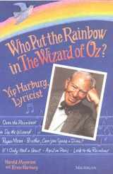 9780472083121-0472083120-Who Put the Rainbow in The Wizard of Oz?: Yip Harburg, Lyricist