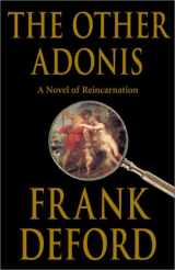 9781570717451-1570717451-The Other Adonis: A Novel of Reincarnation