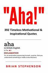 9781653287048-1653287047-Aha!: 392 Timeless Motivational & Inspirational Quotes