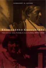 9780803225862-0803225865-Engendered Encounters: Feminism and Pueblo Cultures, 1879-1934 (Women in the West)