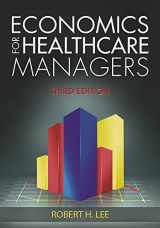 9781567936766-1567936768-Economics for Healthcare Managers, Third Edition