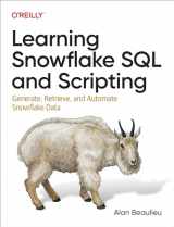9781098140328-109814032X-Learning Snowflake SQL and Scripting: Generate, Retrieve, and Automate Snowflake Data