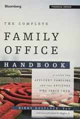 9781118367308-1118367308-The Complete Family Office Handbook: A Guide for Affluent Families and the Advisors Who Serve Them