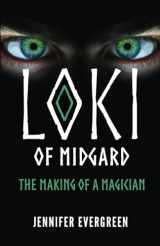 9781733707602-1733707603-Loki of Midgard: The Making of a Magician (The Loki of Midgard Series)