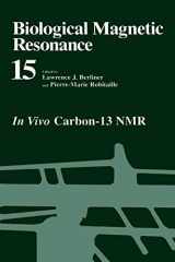 9780306458866-0306458861-Biological Magnetic Resonance: In Vivo Carbon-13 NMR (Biological Magnetic Resonance, 15)