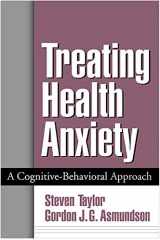 9781572309982-1572309989-Treating Health Anxiety: A Cognitive-Behavioral Approach