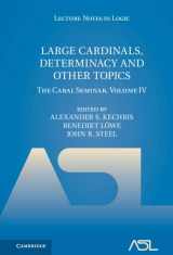 9781107182998-1107182999-Large Cardinals, Determinacy and Other Topics: The Cabal Seminar, Volume IV (Lecture Notes in Logic, Series Number 49) (Volume 4)