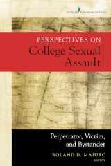 9780826194640-0826194648-Perspectives on College Sexual Assault: Perpetrator, Victim, and Bystander