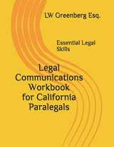 9781798027899-1798027895-Legal Communications Workbook for California Paralegals: Essential Legal Skills