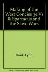 9780312670986-0312670982-Making of the West Concise 3e V1 & Spartacus and the Slave Wars
